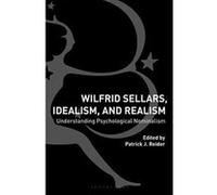 Wilfrid Sellars, Idealism, and Realism - [Version Originale] Inconnu (Auteur)