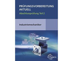 Wilfried Metz Christina Murp Prüfungsvorbereitung aktuell - Industriemec (Poche)