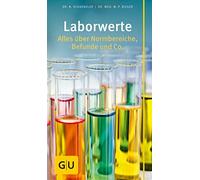 Wilfried P. Bieger Laborwerte: Alles über Normbereiche, Befunde und Co (Poche)