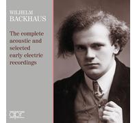 Wilhelm Backhaus: The Complete Acoustic And Selected Early...