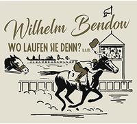 Wilhelm Bendow – Wo Laufen Sie Denn?, u.v.m. – CD