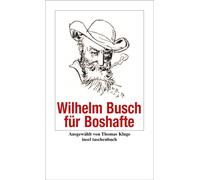 Wilhelm Busch T Wilhelm Busch für Boshafte: Originalausgabe (Handreichun (Poche)