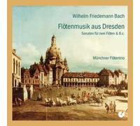 Wilhelm Friedemann Bach Musique Pour Flûte De Dresde