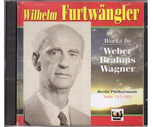 Wilhelm Furtwängler Conducts Weber, Brahms, Wagner