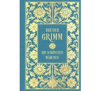Wilhelm Grimm J Brüder Grimm: Die schönsten Märchen: Mit Illustrationen: (Relié)
