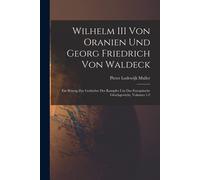 Wilhelm Iii Von Oranien Und Georg Friedrich Von Waldeck