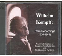 Wilhelm Kempff : Rare Recordings (1936 - 1945)