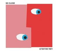Wilhelm, Lisa - So Close