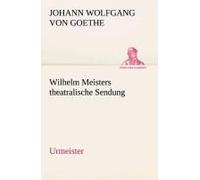 Wilhelm Meisters Theatralische Sendung