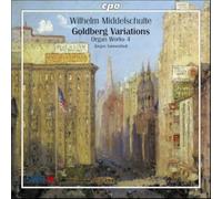 Wilhelm Middelschulte : Organ Works, Vol. 4 : Goldberg Variations