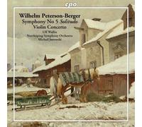 Wilhelm Peterson-Berger: Symphony No. 5 Solitudo; Violin Concerto (2005-07-14)