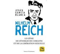 Wilhelm Reich Jesus Garcia Blanca (Auteur)