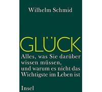Wilhelm Schmid Glueck (Poche)