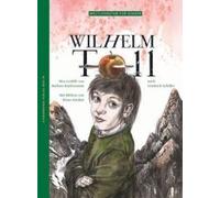 Barbara Kindermann, Klaus Ensikat – Wilhelm Tell – d'après Friedrich Schiller – Relié