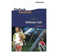 Wilhelm Tell. Einfach Deutsch ...Verstehen
