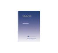 Wilhelm Tell. (German Edition)