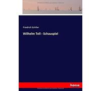 Wilhelm Tell - Schauspiel