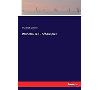 Wilhelm Tell - Schauspiel