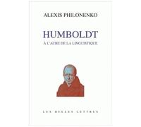 Wilhelm Von Humboldt Ou L'aurore De La Linguistique