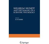 Wilhelm Wundt And The Making Of A Scientific Psychology