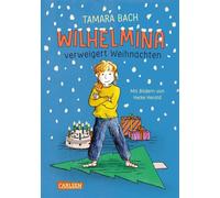 Wilhelmina verweigert Weihnachten Eine weihnachtliche Geschichten in 24 Kapiteln über große Wünsche, kleine Brüder und jede Menge Gedichte - Tamara Bach - Carlsen - ebook (ePub) - Livre
