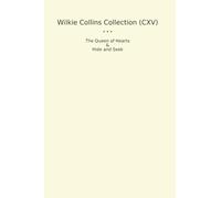 Wilkie Collins Collection (CXV): Queen Hearts Hide Seek
