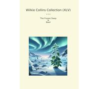 Wilkie Collins Collection (XLV): Frozen Deep Basil