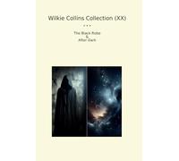 Wilkie Collins Collection (XX): Black Robe After Dark