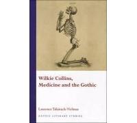 Wilkie Collins, Medicine And The Gothic