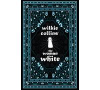 Wilkie Collins' The Woman In White