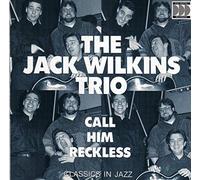 Wilkins, Jack - Call Him Reckless