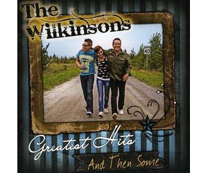 Wilkinsons - Greatest Hits & Then Some