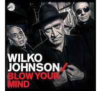 Wilko Johnson - Blow Your Mind