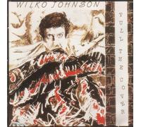 Wilko Johnson - Pull The Cover