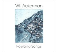 Will Ackerman - Positano Songs