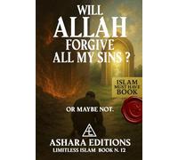 WILL ALLAH FORGIVE ALL MY SINS?: OR MAYBE NOT.