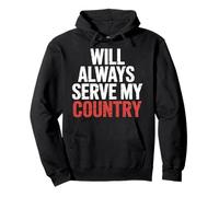 Will Always Serve My Country Loyauté Patriotique - Sweat à Capuche