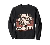 Will Always Serve My Country Loyauté Patriotique - Sweatshirt