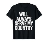 Will Always Serve My Country Loyauté Patriotique - T-Shirt
