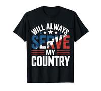 Will Always Serve My Country Loyauté Patriotique - T-Shirt