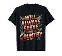 Will Always Serve My Country Loyauté Patriotique |- T-Shirt
