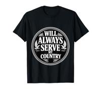 Will Always Serve My Country Loyauté Patriotique - T-Shirt