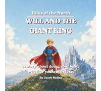 Will and the Giant King: A story about doing your best, whether you win or lose.