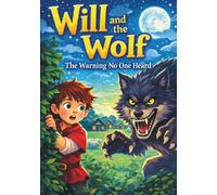 Will and the Wolf: The Warning No One Heard