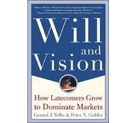 Will and Vision: How Latecomers Grow to Dominate Markets