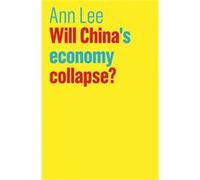 Will Chinas Economy Collapse Ann Lee, (Auteur)