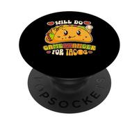 Will Do Gamechange for Tacos Funny Mexican Food Taco Lover PopSockets PopGrip Adhésif