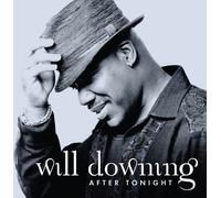 Will Downing - After Tonight By Will Downing (2007-10-30)