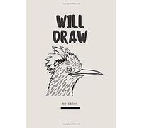 Will Draw: Notebook For Drawing. Nice Graphics On The Cover Makes The Smile Appear On The Face.