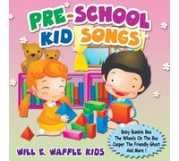 Will E Waffle Kids - Pre-School Kid Songs [Compact Discs]
